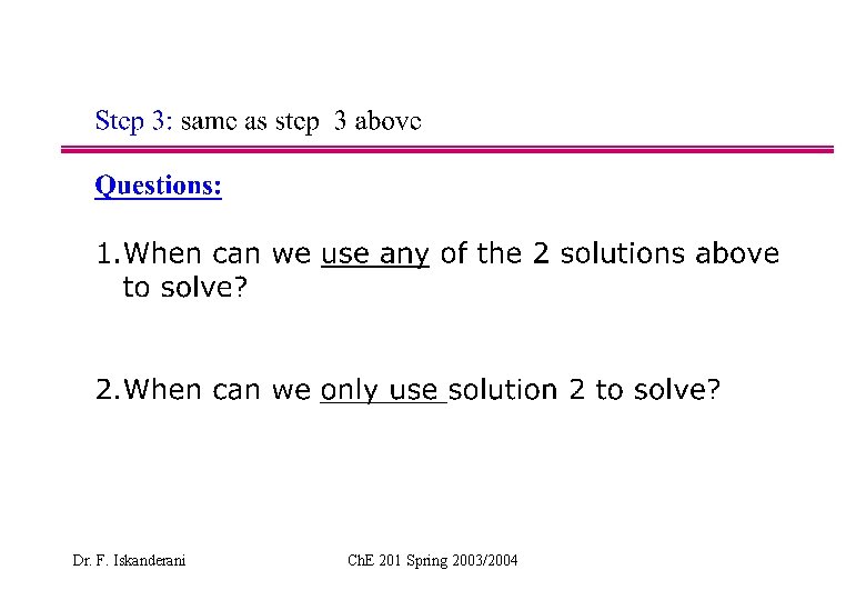 Dr. F. Iskanderani Ch. E 201 Spring 2003/2004 
