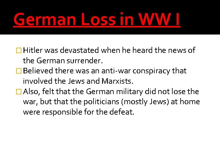 German Loss in WW I � Hitler was devastated when he heard the news