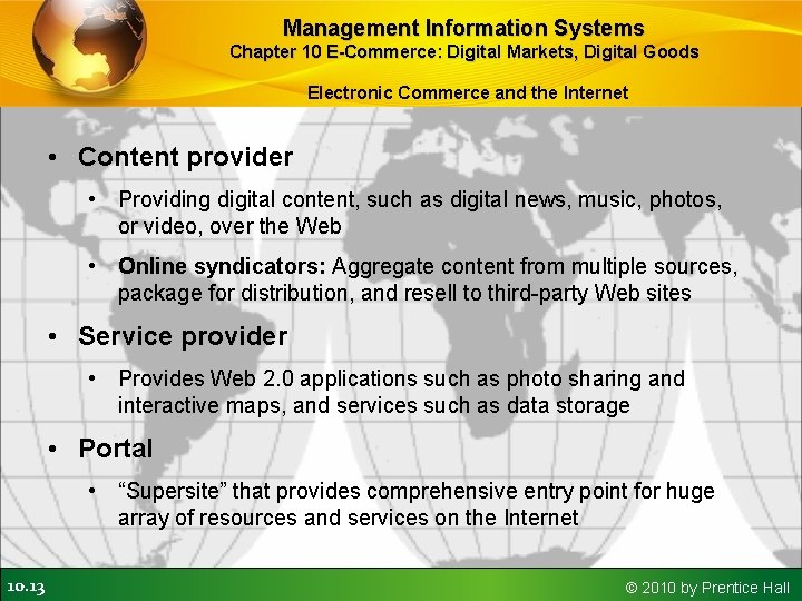 Management Information Systems Chapter 10 E-Commerce: Digital Markets, Digital Goods Electronic Commerce and the