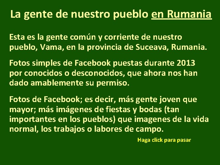 La gente de nuestro pueblo en Rumania Esta es la gente común y corriente