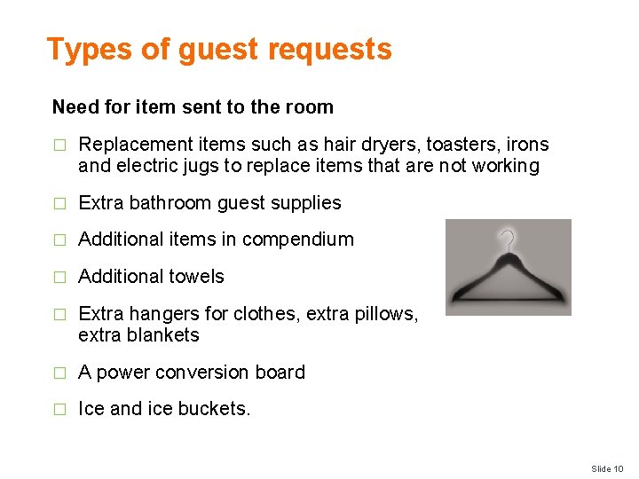 Types of guest requests Need for item sent to the room � Replacement items Types of guest requests Need for item sent to the room � Replacement items