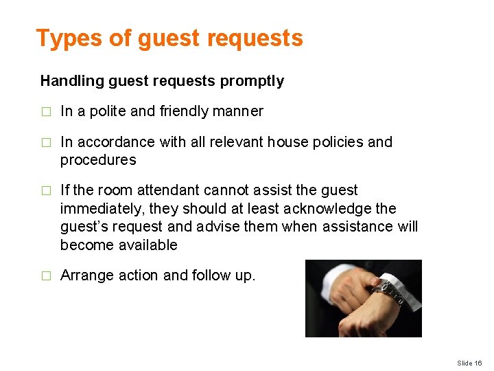 Types of guest requests Handling guest requests promptly � In a polite and friendly
