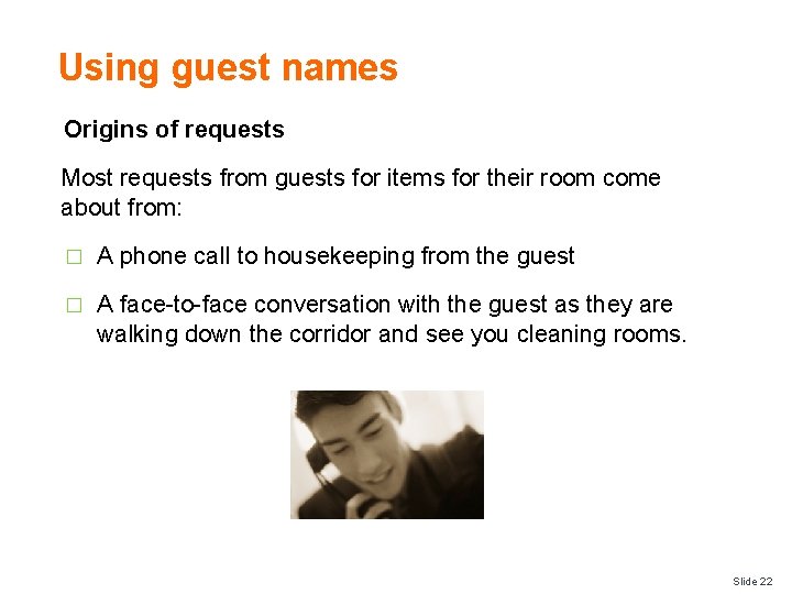Using guest names Origins of requests Most requests from guests for items for their Using guest names Origins of requests Most requests from guests for items for their