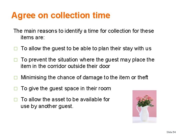 Agree on collection time The main reasons to identify a time for collection for Agree on collection time The main reasons to identify a time for collection for