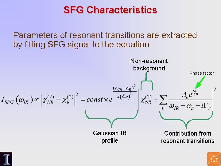 SFG Characteristics Parameters of resonant transitions are extracted by fitting SFG signal to the