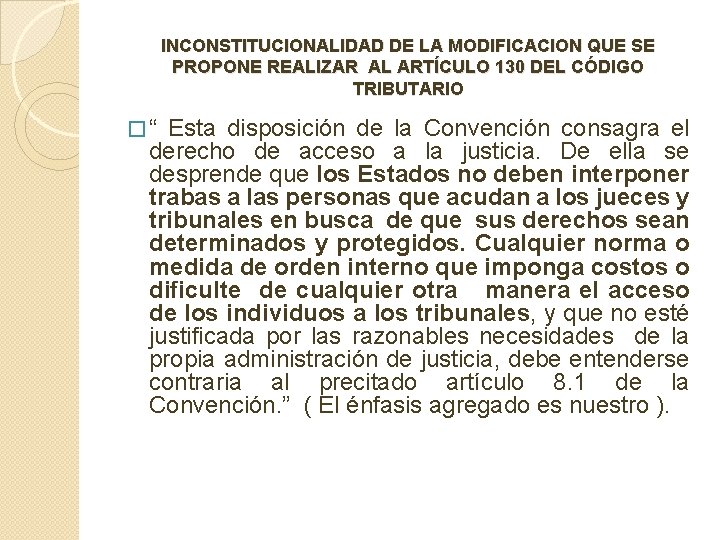 INCONSTITUCIONALIDAD DE LA MODIFICACION QUE SE PROPONE REALIZAR AL ARTÍCULO 130 DEL CÓDIGO TRIBUTARIO