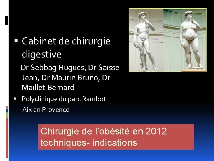  Cabinet de chirurgie digestive Dr Sebbag Hugues, Dr Saisse Jean, Dr Maurin Bruno,