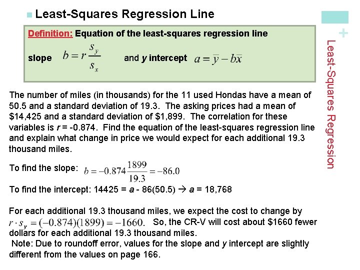 Regression Line . Definition: Equation of the least-squares regression line and y intercept The