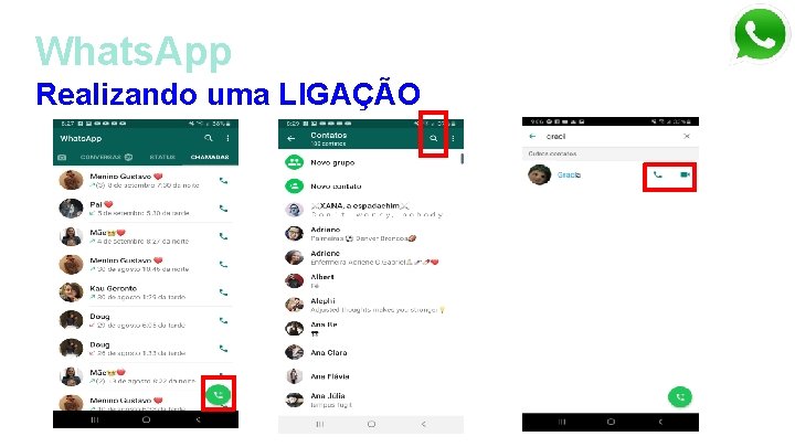 Whats. App Realizando uma LIGAÇÃO 