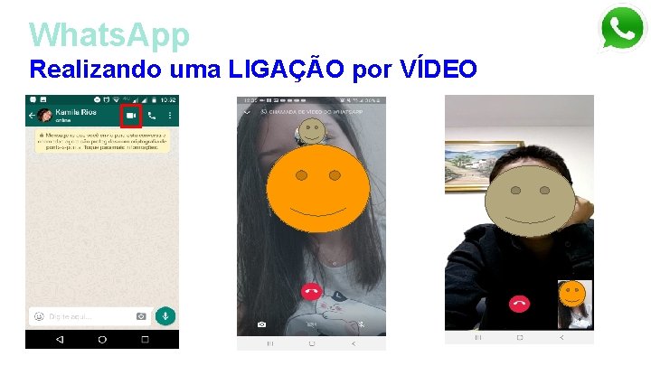 Whats. App Realizando uma LIGAÇÃO por VÍDEO 