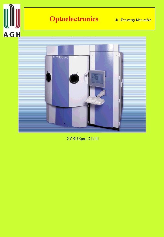 Optoelectronics SYRUSpro C 1200 dr Konstanty Marszałek 