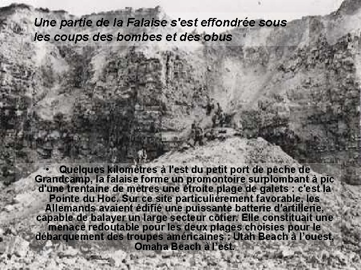 Une partie de la Falaise s'est effondrée sous les coups des bombes et des