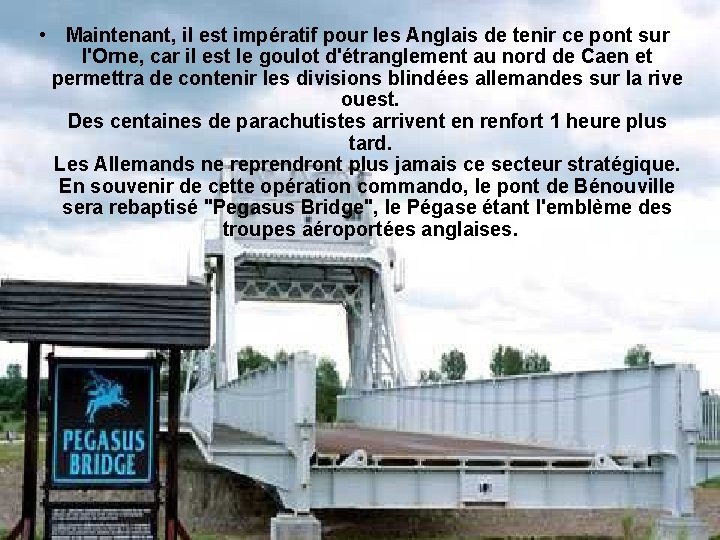  • Maintenant, il est impératif pour les Anglais de tenir ce pont sur