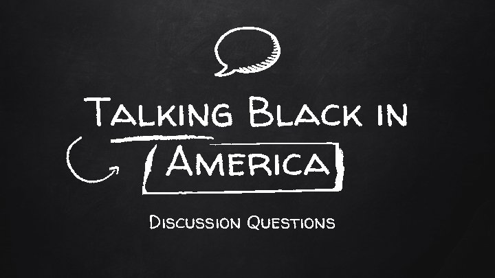 Talking Black in America Discussion Questions 
