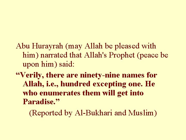 Abu Hurayrah (may Allah be pleased with him) narrated that Allah's Prophet (peace be