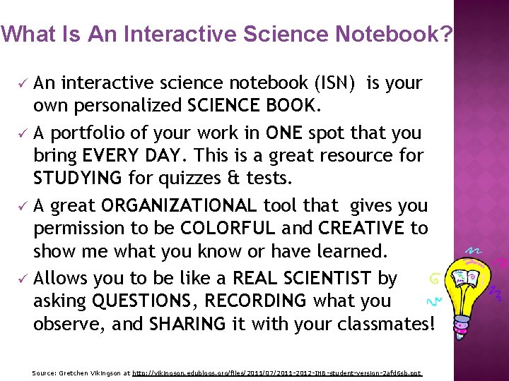 What Is An Interactive Science Notebook? ü An interactive science notebook (ISN) is your What Is An Interactive Science Notebook? ü An interactive science notebook (ISN) is your
