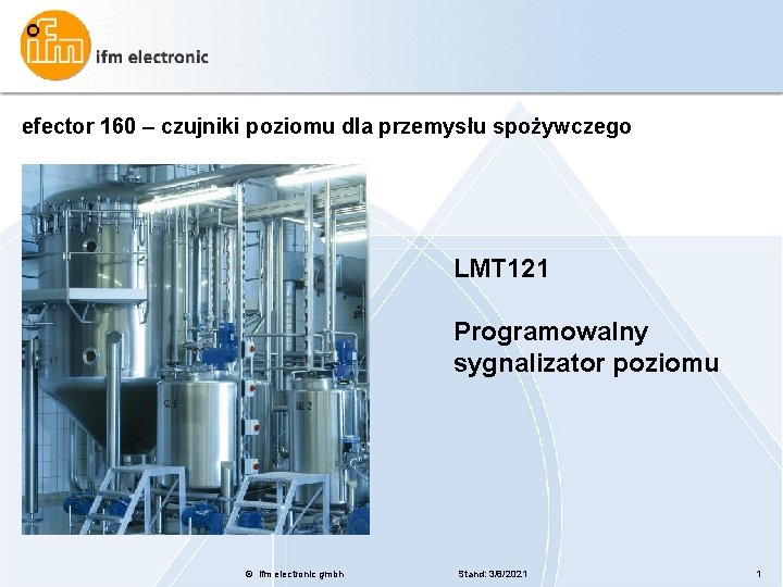efector 160 – czujniki poziomu dla przemysłu spożywczego LMT 121 Programowalny sygnalizator poziomu ©
