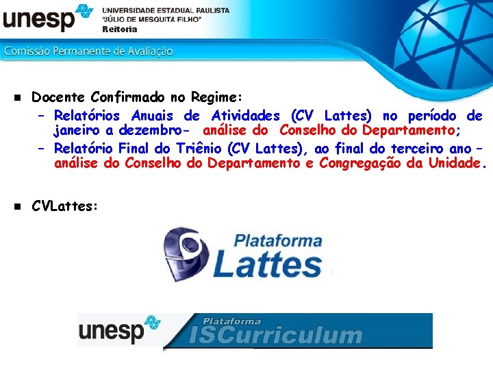 Reitoria n n Docente Confirmado no Regime: – Relatórios Anuais de Atividades (CV Lattes)