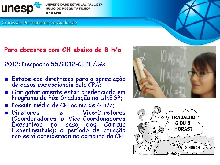 Reitoria Para docentes com CH abaixo de 8 h/a 2012: Despacho 55/2012 -CEPE/SG: n