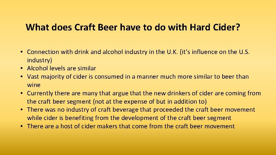 What does Craft Beer have to do with Hard Cider? • Connection with drink