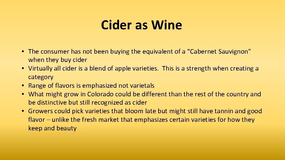 Cider as Wine • The consumer has not been buying the equivalent of a