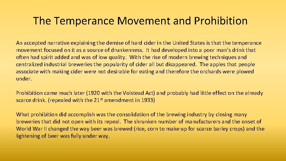 The Temperance Movement and Prohibition An accepted narrative explaining the demise of hard cider