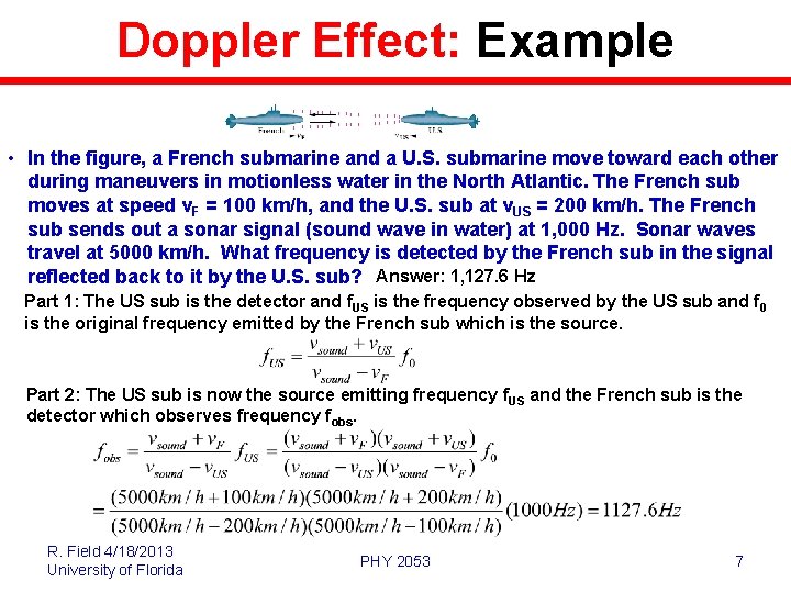 Doppler Effect: Example • In the figure, a French submarine and a U. S.