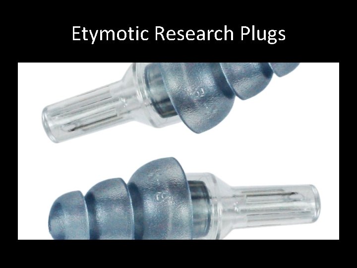 Etymotic Research Plugs 