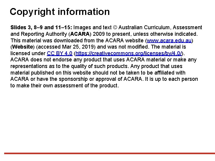 Copyright information Slides 3, 8– 9 and 11– 15: Images and text © Australian