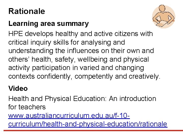 Rationale Learning area summary HPE develops healthy and active citizens with critical inquiry skills