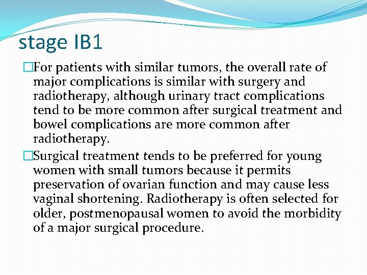 stage IB 1 �For patients with similar tumors, the overall rate of major complications stage IB 1 �For patients with similar tumors, the overall rate of major complications