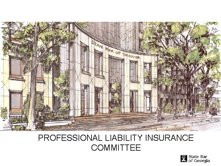 PROFESSIONAL LIABILITY INSURANCE COMMITTEE 