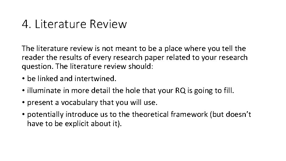 4. Literature Review The literature review is not meant to be a place where