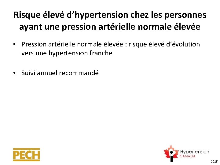 Risque élevé d’hypertension chez les personnes ayant une pression artérielle normale élevée • Pression