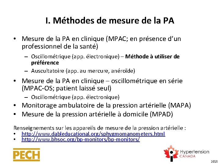 I. Méthodes de mesure de la PA • Mesure de la PA en clinique