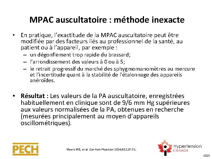  MPAC auscultatoire : méthode inexacte • En pratique, l’exactitude de la MPAC auscultatoire