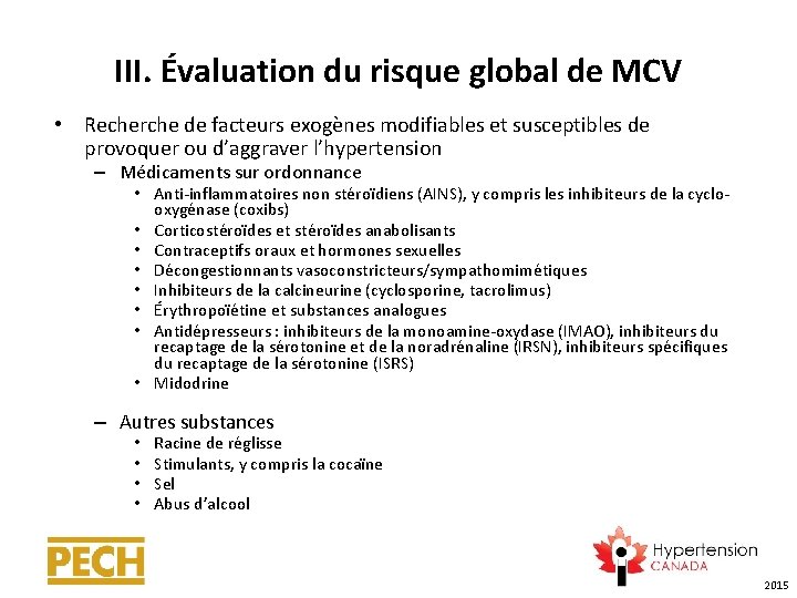 III. Évaluation du risque global de MCV • Recherche de facteurs exogènes modifiables et