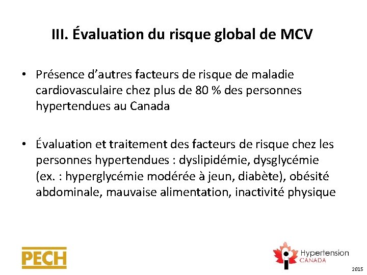 III. Évaluation du risque global de MCV • Présence d’autres facteurs de risque de