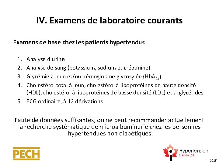 IV. Examens de laboratoire courants Examens de base chez les patients hypertendus 1. 2.