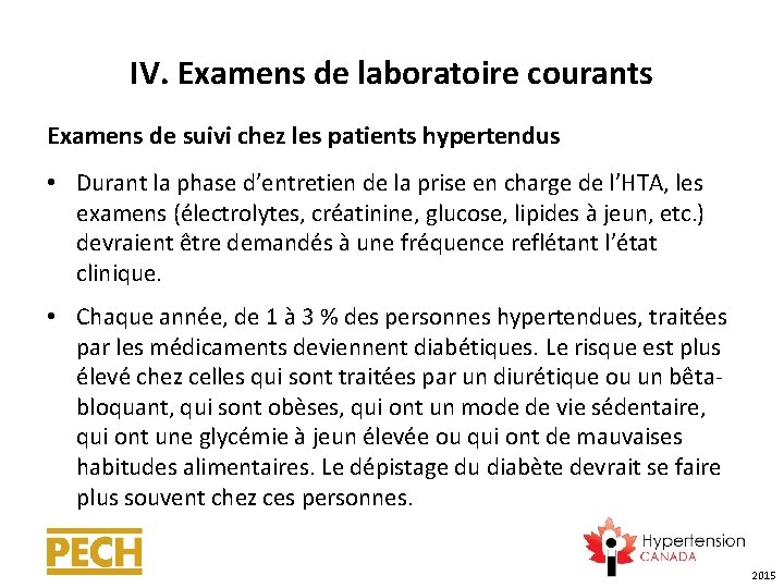 IV. Examens de laboratoire courants Examens de suivi chez les patients hypertendus • Durant