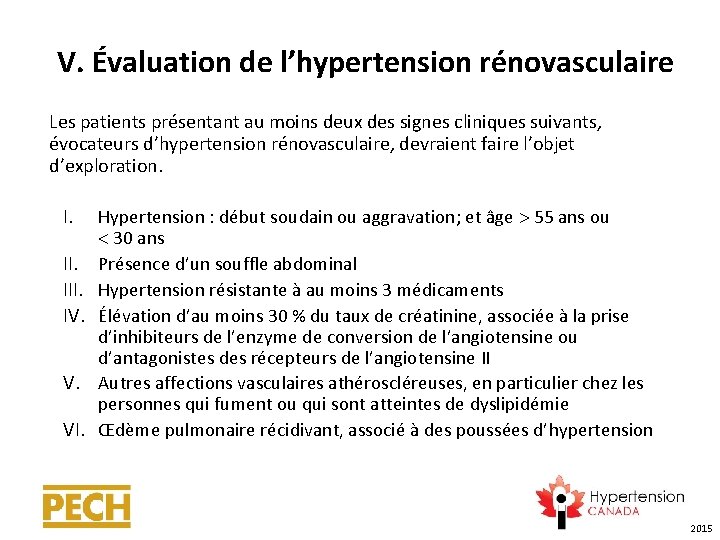 V. Évaluation de l’hypertension rénovasculaire Les patients présentant au moins deux des signes cliniques