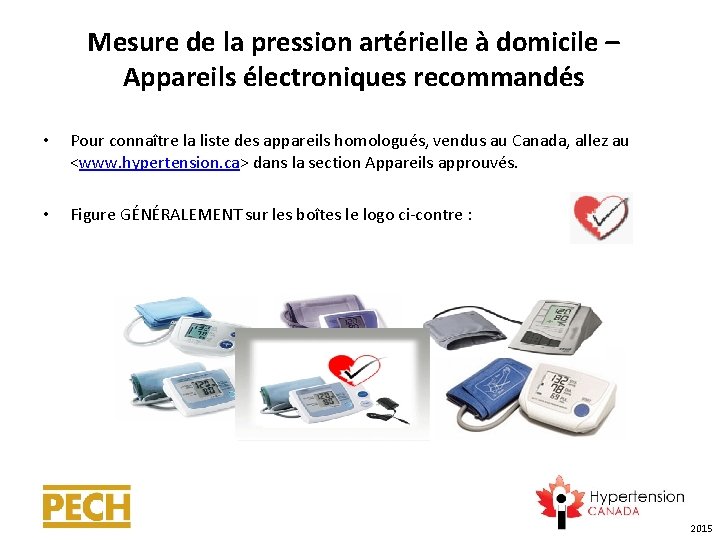 Mesure de la pression artérielle à domicile – Appareils électroniques recommandés • Pour connaître