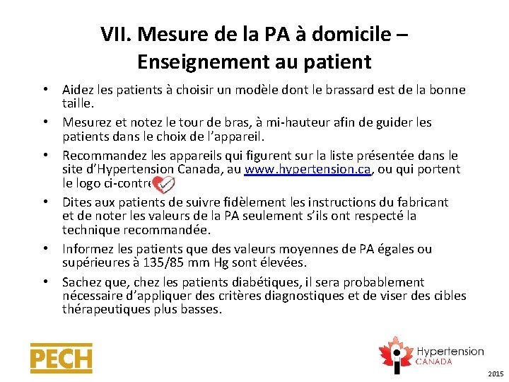 VII. Mesure de la PA à domicile – Enseignement au patient • Aidez les