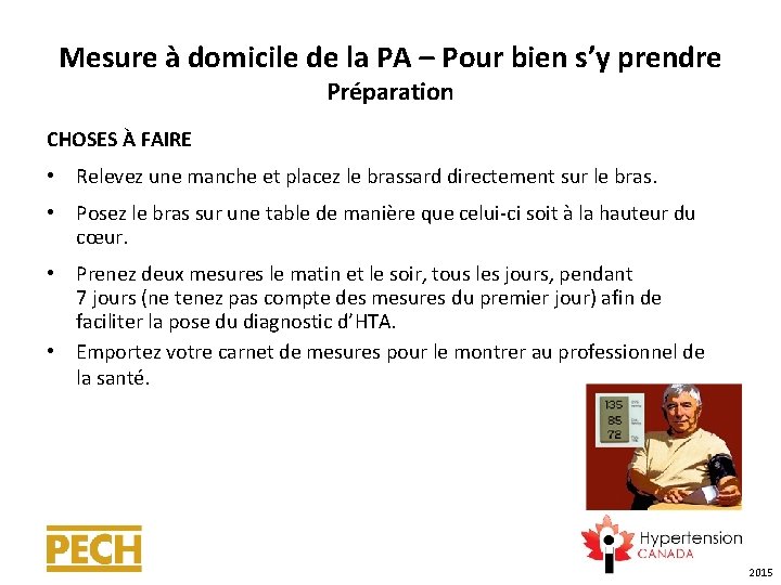 Mesure à domicile de la PA – Pour bien s’y prendre Préparation CHOSES À