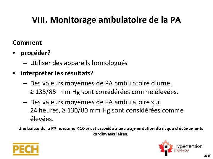 VIII. Monitorage ambulatoire de la PA Comment • procéder? – Utiliser des appareils homologués