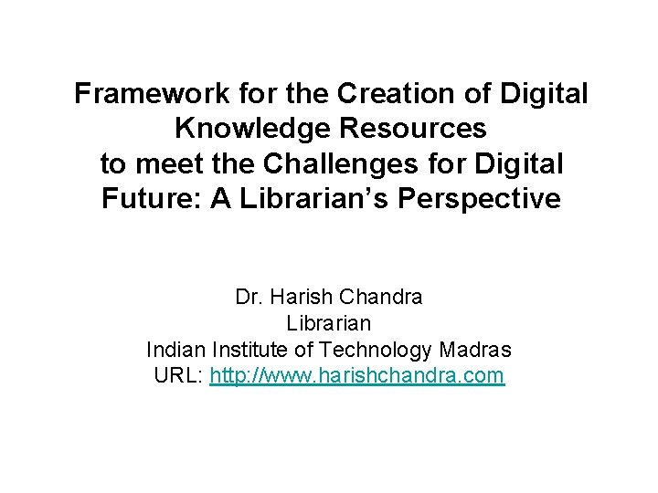 Framework for the Creation of Digital Knowledge Resources to meet the Challenges for Digital