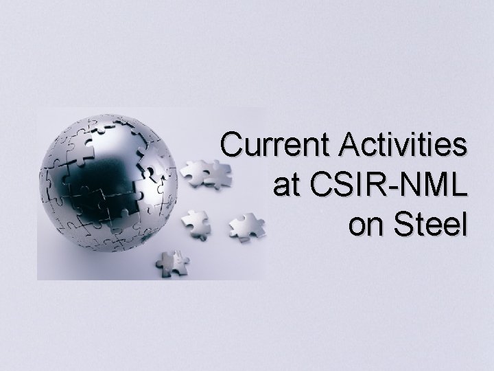 Current Activities at CSIR-NML on Steel 