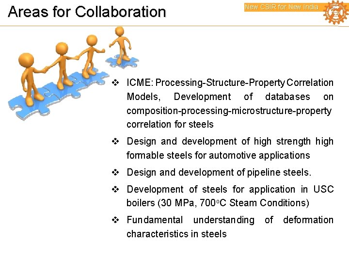 Areas for Collaboration New CSIR for New India v ICME: Processing-Structure-Property Correlation Models, Development