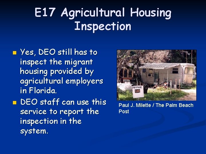 E 17 Agricultural Housing Inspection n n Yes, DEO still has to inspect the