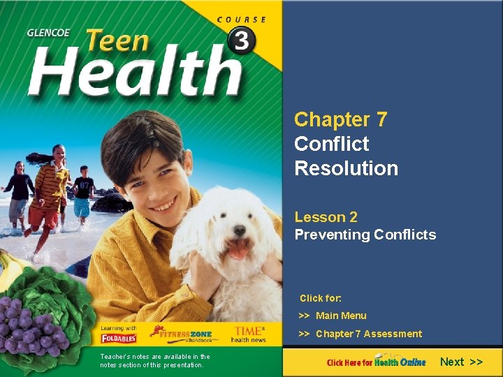 Chapter 7 Conflict Resolution Lesson 2 Preventing Conflicts Click for: >> Main Menu >>